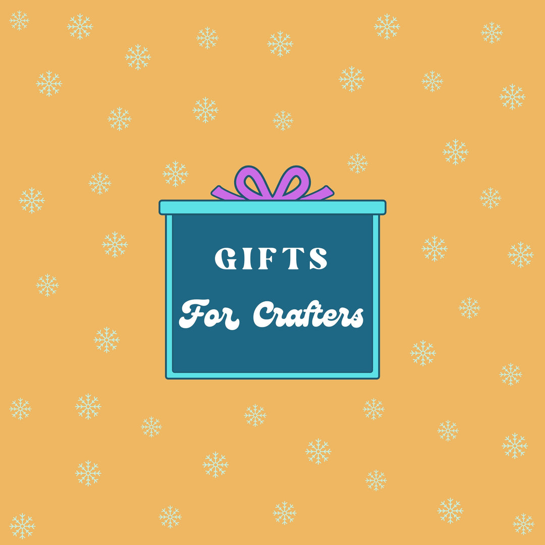 Gifts for Crafters