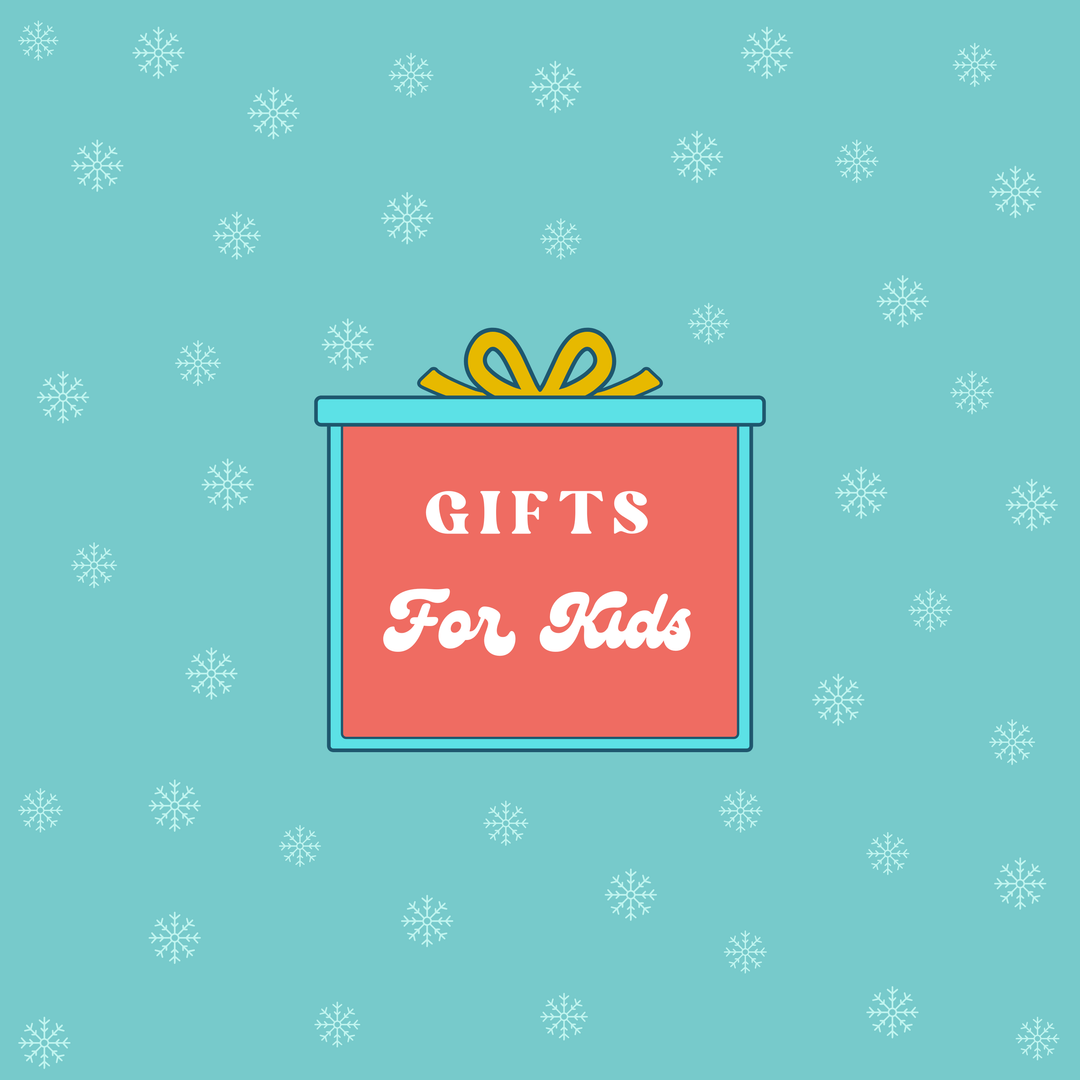 Gifts for Kids